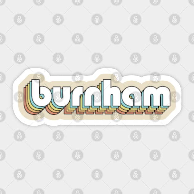 Burnham - Retro Rainbow Typography Faded Style Sticker by Paxnotods